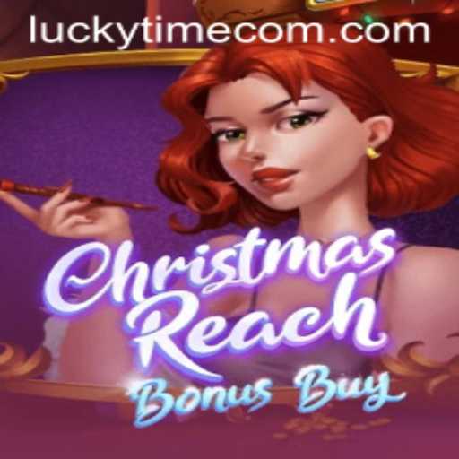 Discover the Enchanting World of ChristmasReachBonusBuy and the Allure of LuckyTime